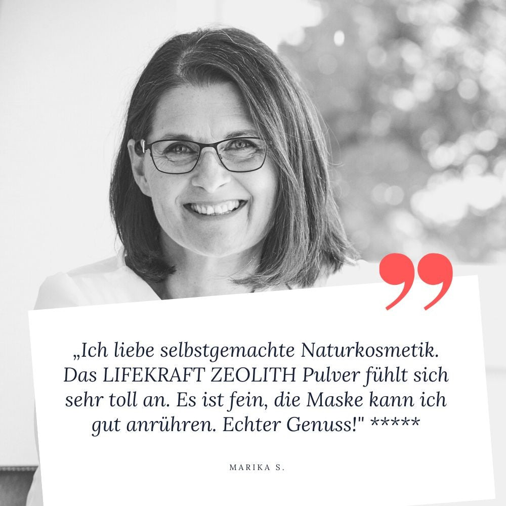Zeolith Wirkung auf Haut und Haare - "Ich liebe selbstgemachte Naturkosmeitk. das Lifekraft Zeolith Pulver fühlt sich sehr toll an. Es ist fein, die Maske kann ich gut anrühren. Echter Genuss", sagt Marika S. und vergibt 5 Punkte.