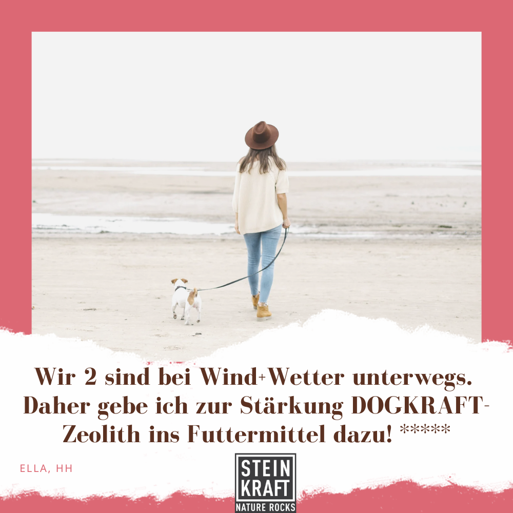STEINKRAFTZeolith für Hunde: Ella aus Hamburg sagt: "Wir 2 sind bei Wind+Wetter unterwegs. Daher gebe ich zur Stärkung DOGKRAFT Zeolith ins Futermittel dazu!" und vergibt 5 Sterne.